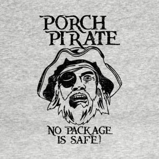 Porch Pirate [Rx-Tp] T-Shirt